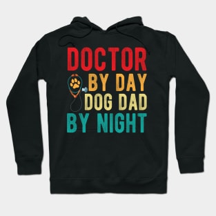 Doctor By Day Dog By Night Puppy Dog Pet Hoodie